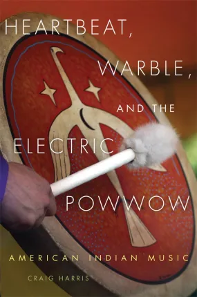 Heartbeat, Warble and the Electric Powwow